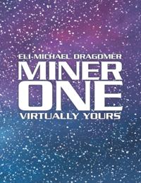 Miner One: Virtually Yours