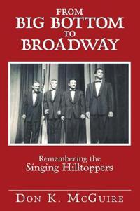 From Big Bottom to Broadway