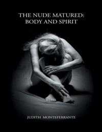 Nude Matured: Body and Spirit