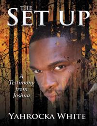 Set Up: A Testimony from Joshua