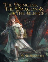 Princess, the Dragon & the Silence
