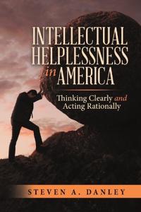 Bokomslag for "Intellectual Helplessness in America"