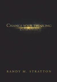Bokomslag for "Change Your Thinking Change Your Life"