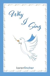 Why I Sing