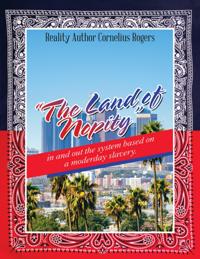 &quote;The Land of Nopity&quote;: In and Out the System Based On a Moderday Slavery.