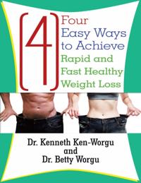 Four (4) Easy Ways to Achieve Rapid and Fast Healthy Weight Loss