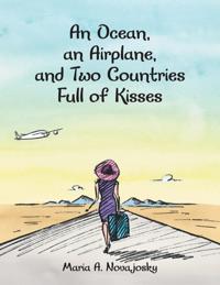 Ocean, an Airplane, and Two Countries Full of Kisses