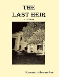 Last Heir: A Memoir