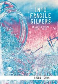 Into Fragile Silvers