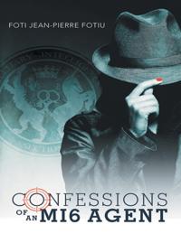Confessions of an MI6 Agent