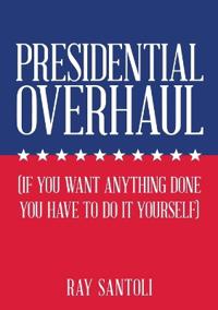 Presidential Overhaul