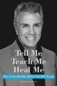 Tell Me, Teach Me, Heal Me