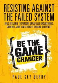 Resisting Against the Failed System