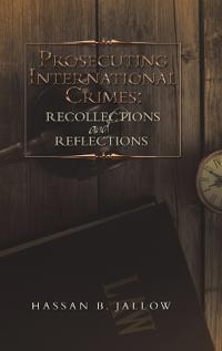 Bokomslag for "Prosecuting International Crimes"