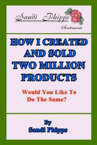 How I Created and Sold Two Million Products