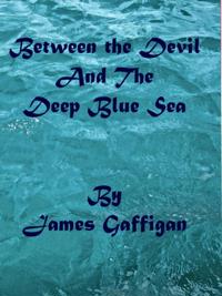 Between The Devil and The Deep Blue Sea