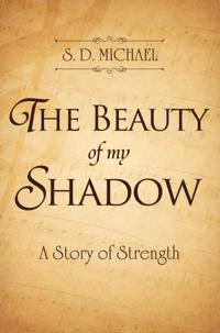 Beauty of My Shadow