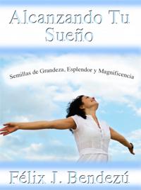 Alcanzando Tu Sueno