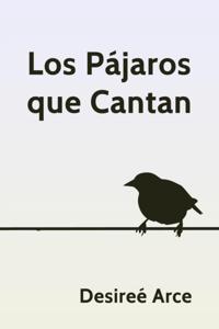 Los Pajaros que Cantan