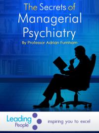 Secrets of Managerial Psychiatry