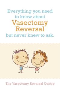 Vasectomy Reversal: All You Need To Know