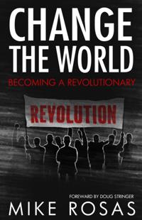 Change the World: Becoming a Revolutionary