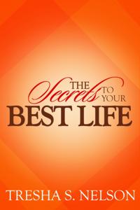 Secrets to your Best Life