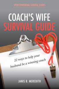 Coach's Wife Survival Guide