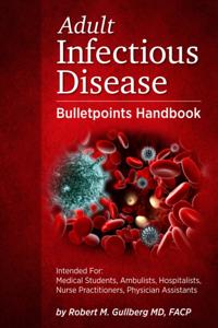 Adult Infectious Disease Bulletpoints Handbook