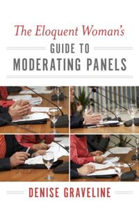 Eloquent Woman's Guide to Moderating Panels