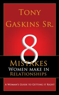 Eight Mistakes Women Make In Relationships