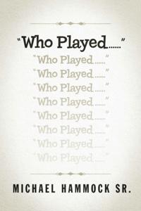 "e;Who Played......"e;