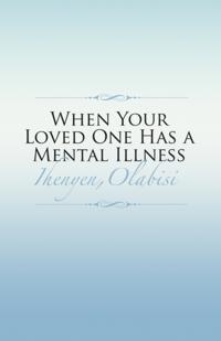 When Your Loved One Has a Mental Illness