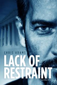 Lack of Restraint