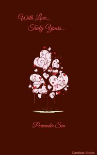 With Love... Truly Yours...