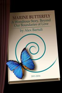 Marine Butterfly. A Wondrous  Story, Beyond Our Boundaries of Love.