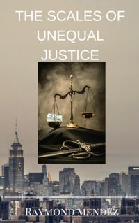 Scales of Unequal Justice