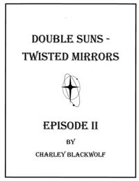 Double Suns - Twisted Mirrors - Episode II