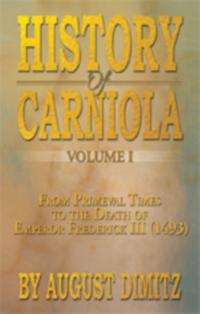 History of Carniola Volume I