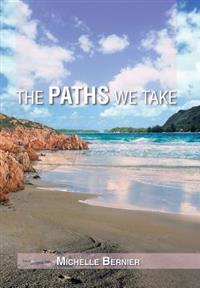 The Paths We Take