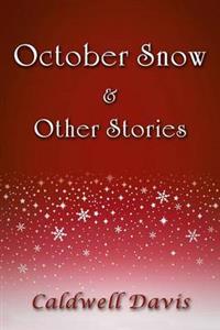 October Snow & Other Stories