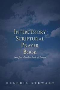 Intercessory Scriptural Prayer Book
