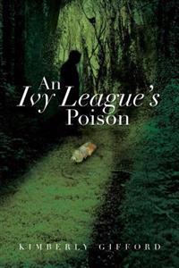 Bokomslag for "An Ivy League's Poison"