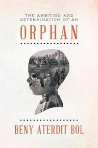Bokomslag for "The Ambition and Determination of an Orphan"