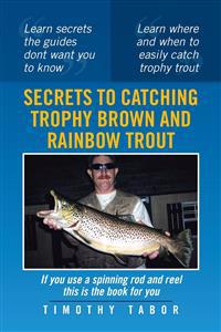 Bokomslag for "Secrets to Catching Trophy Brown and Rainbow Trout"