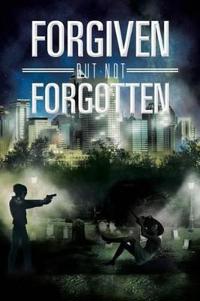 Bokomslag for "Forgiven But Not Forgotten"