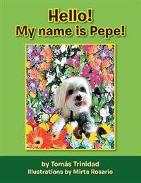 Hello! My Name Is Pepe!