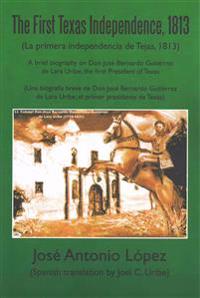The First Texas Independence, 1813