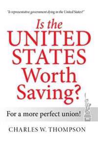 Bokomslag for "Is the United States Worth Saving?"