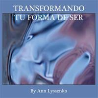 Transformando Tu Forma de Ser